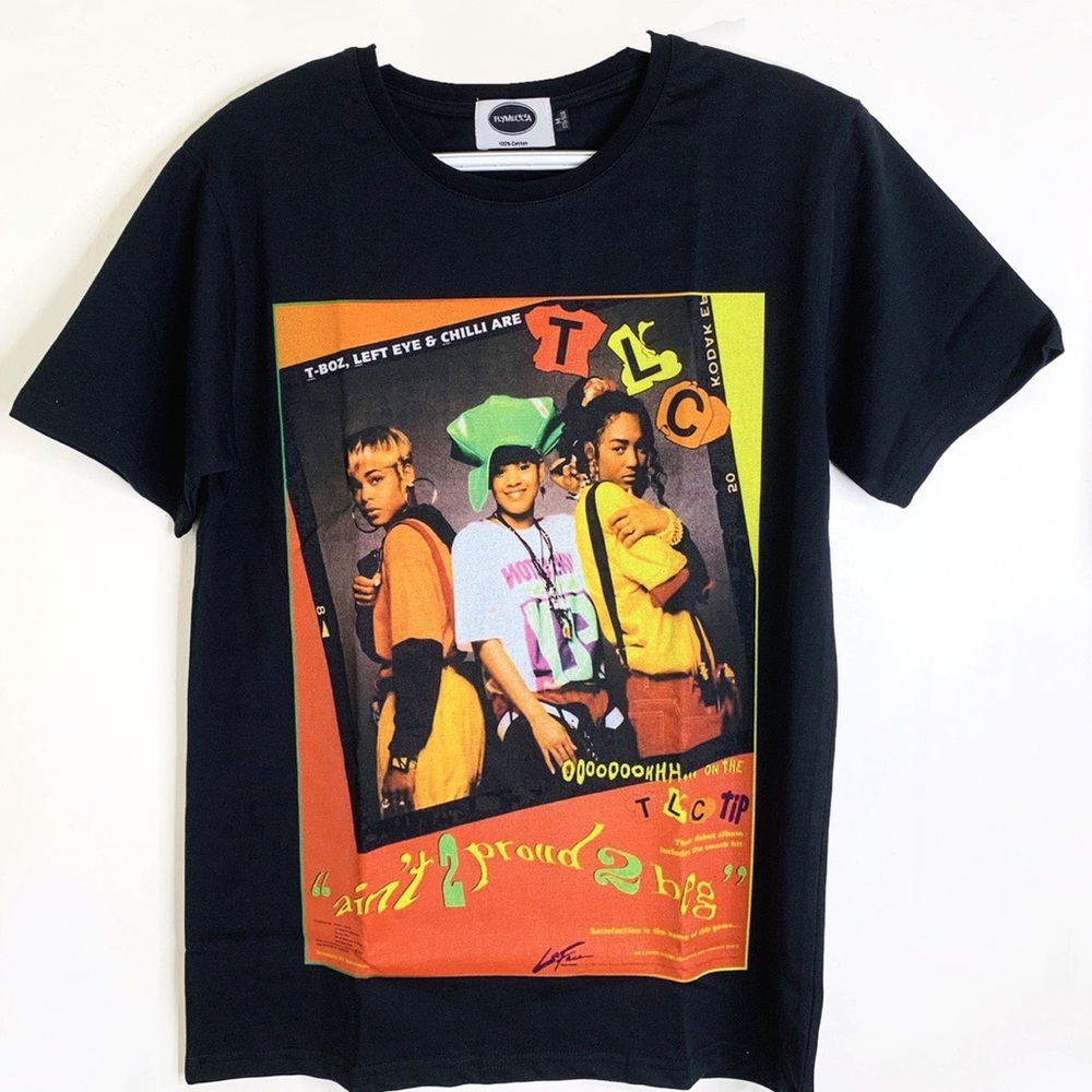 90s Ain’t 2 Proud 2 Beg TLC T-shirt